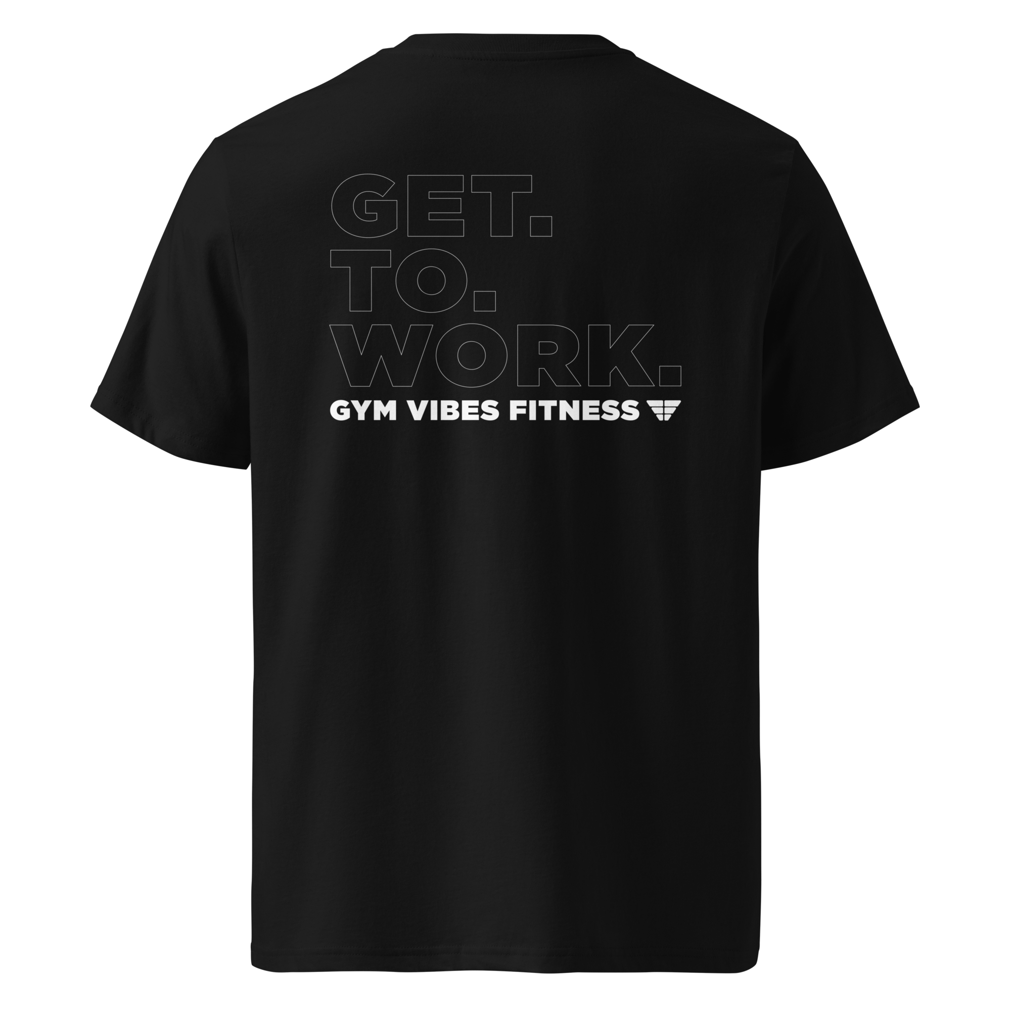 Gym Vibes Get To Work Fitness Men's T-Shirt