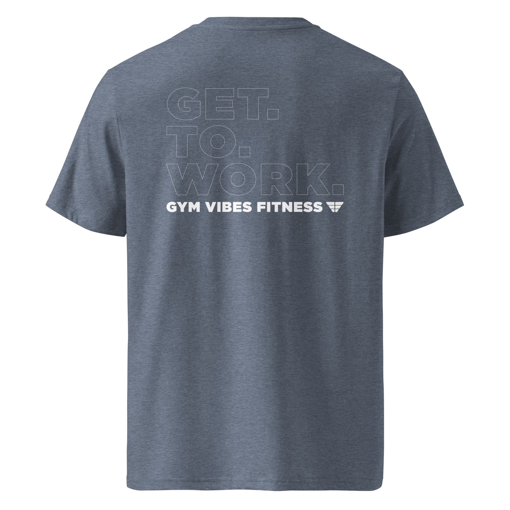 Gym Vibes Get To Work Fitness Men's T-Shirt