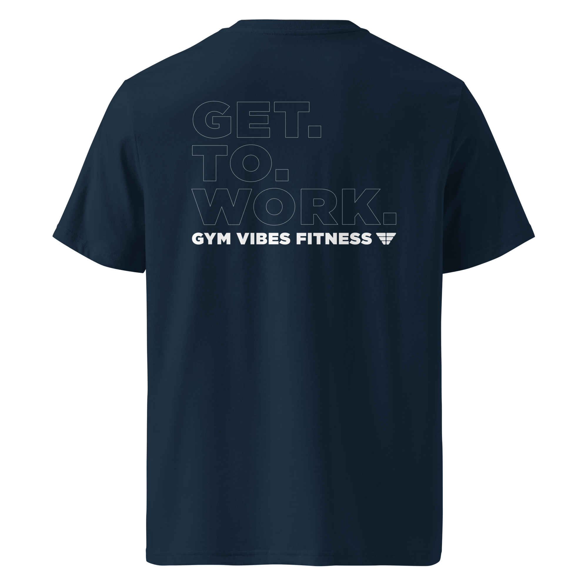 Gym Vibes Get To Work Fitness Men's T-Shirt